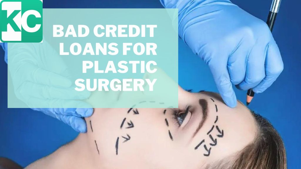 Bad Credit Loans for Plastic Surgery
